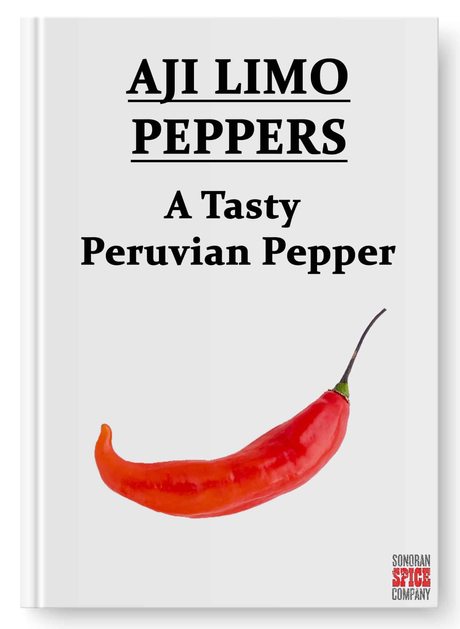 Aji Limo Peppers – A Tasty Peruvian Pepper
